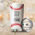 Base Ball Tumbler Hope You Believe in Yourself 05114