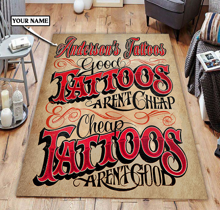 Personalized Tattoos Good Tattoos Aren't Cheap Area Rug 09423