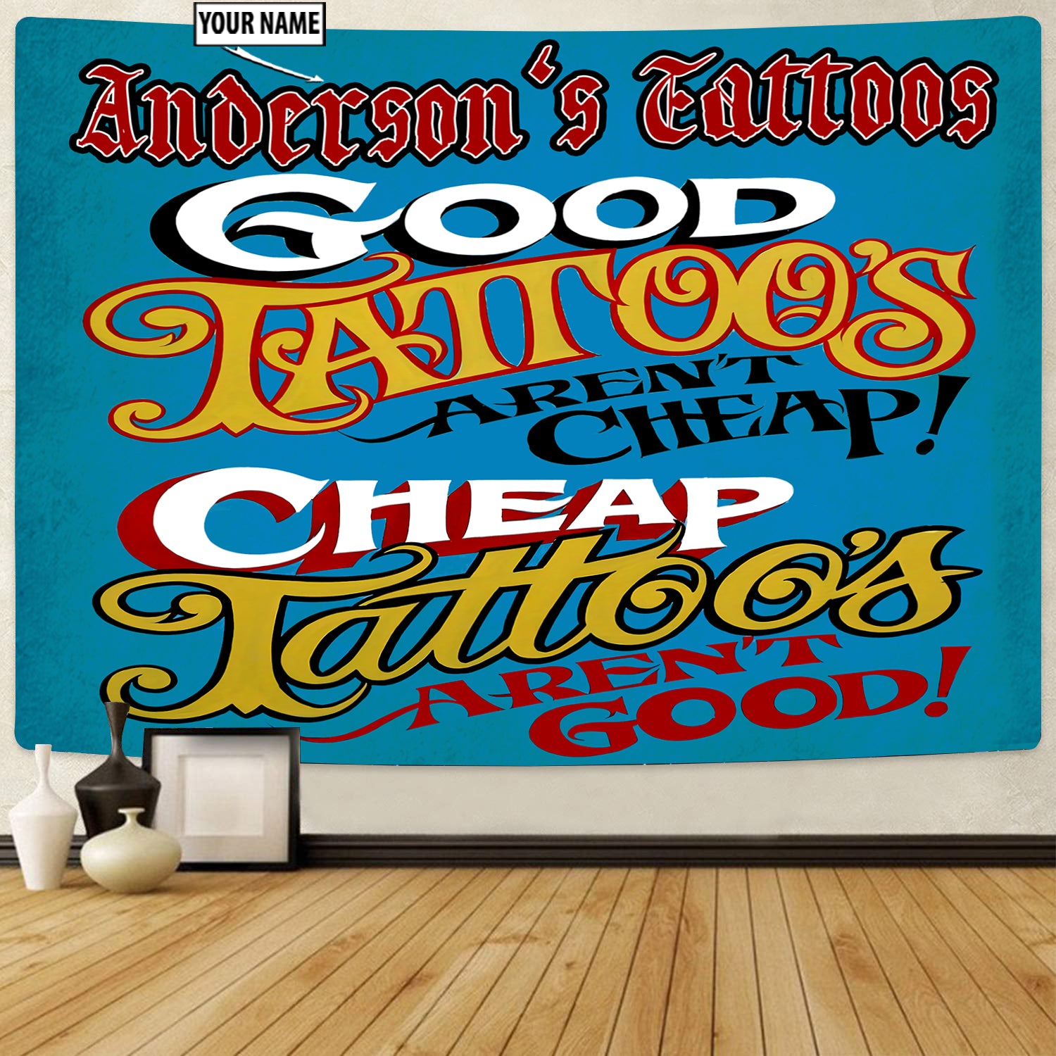 Personalized Tattoos Good Tattoos Aren't Cheap Tapestry 09435
